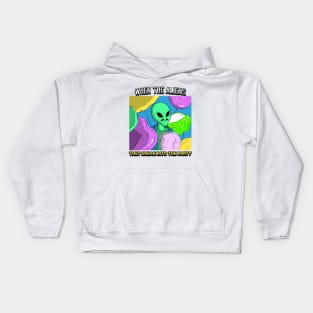 AlienHub: When the aliens they sneak into the party Kids Hoodie